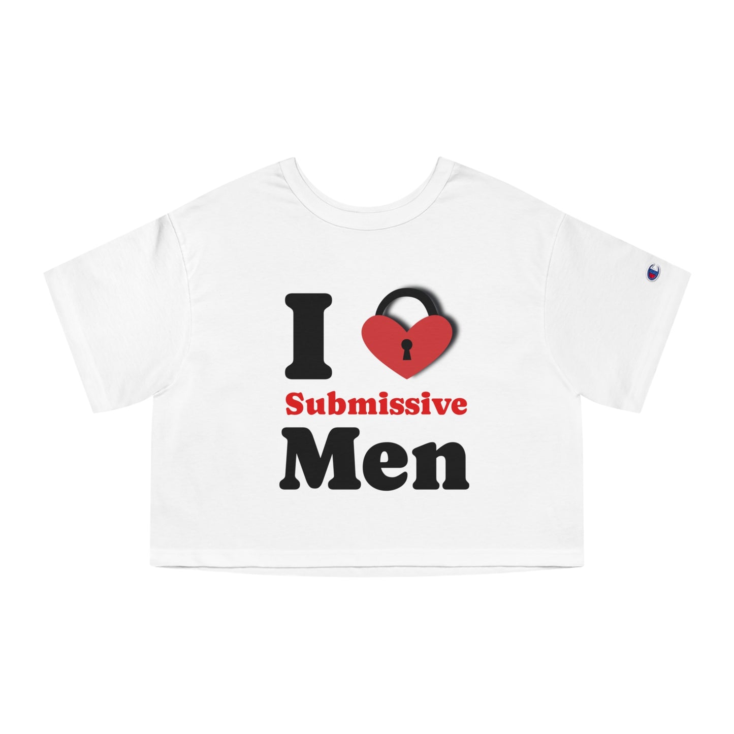 I Love/Own Submissive Men Crop Top